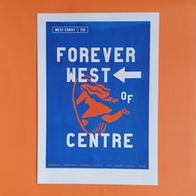Load image into Gallery viewer, Riso Print - Forever West of Centre