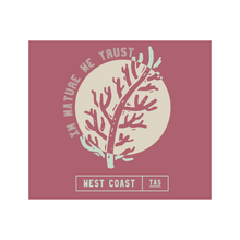 Load image into Gallery viewer, In Nature We Trust - Plum