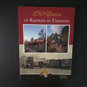 150 Years of Railways in Tasmania