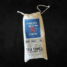 Load image into Gallery viewer, Forever West of Centre - Tea Towel
