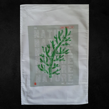 Load image into Gallery viewer, In Nature We Trust - Tea Towel

